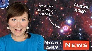 Decade long mystery of supernova 1987A solved?  Night Sky News August 2020