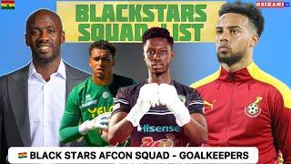 BLACK STARS POSSIBLE SQUAD FOR AFCON QUALIFIER  9 GOALKEEPERS TALK…PATRIC PFEIFFER & JORDAN AYEW