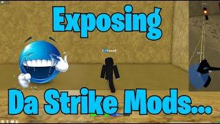 EXPOSINGSLAMMING DA STRIKE MODS BEING BIAS CAUGHT MOD LOCKING...