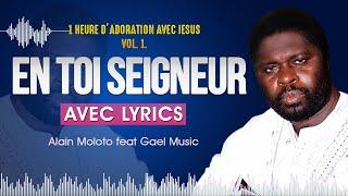 En toi Seigneur Lyrics  - Alain Moloto & Gael Music