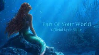 Halle - Part of Your World From The Little MermaidLyric Video