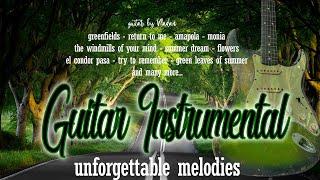 Guitar Instrumental  Unforgettable Melodies- Guitar by Vladan HQ Sound