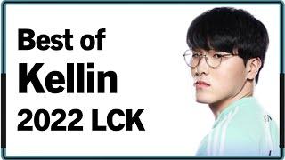 Best of Kellin 2022 LCK Montage｜2022 켈린 LCK 매드무비