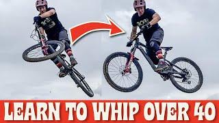 LEARN TO WHIP AN MTB  OVER 40
