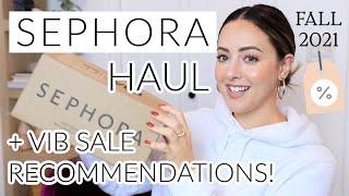 Fall 2021 Sephora Haul + VIB Sale Recommendations
