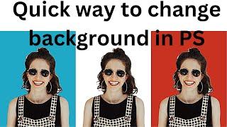 Quick way to change the background of photo in PS