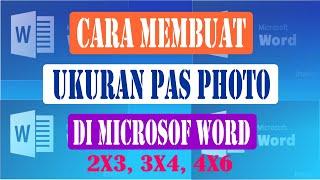 Cara membuat pas photo ukuran 2x3 3x4 dan 4x6 di microsof word