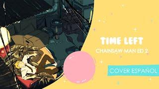 Chainsaw Man Ending 2 『Time Left』 Cover Español Latino Tv size