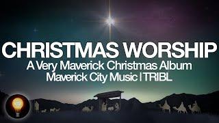 A Very Maverick Christmas FULL ALBUM - Maverick City Music  TRIBL - Light of the World