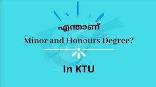 What is Mninor and Honours Degree in KTU