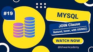 #19. MySQL  JOINS - Natural Inner Join & Join with Using  MySQL 2023