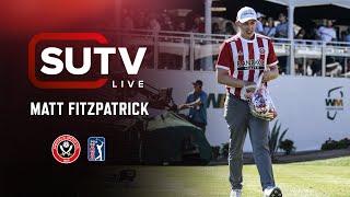 Matt Fitzpatrick x Sheffield United  Interview on shirt give-away at PGA Tour Phoenix Open