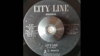 K.C. White - Lets Love & Lets Dub City Line Records 1977