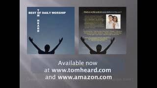 New CD from Tom Heard - Best of Daily Worship - 2016