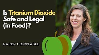 Is Titanium Dioxide Safe and Legal in Food?