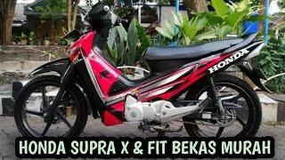 HARGA HONDA SUPRA X & FIT MURAH  2005 2006 2008