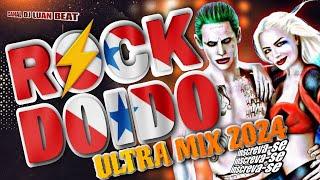 SET️ROCK DOIDOULTRA MIX》 NA PEGADA◇EU TÔ NO ROCK AMOR #rockdoido2024