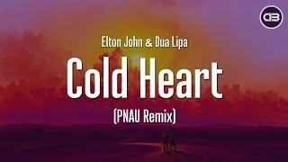 Elton John Dua Lipa - Cold Heart PNAU Remix Lyrics