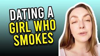 10 Tips For Dating A Girl Who Smokes