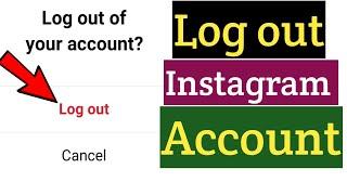 How To Log out Your Instagram Account 2023