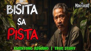 BISITA SA PISTA  Kwentong Aswang  True Story