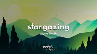 Myles Smith - Stargazing Lyrics  Take my heart dont break it