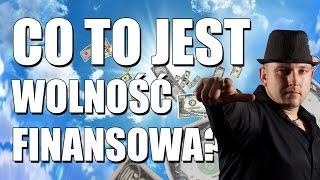 Co to jest WOLNOŚĆ FINANSOWA?