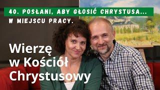 40. Posłani aby głosić Chrystusa... w miejscu pracy.