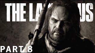 The Last of Us – PC Walkthrough Gameplay - Part 8