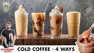Cold Coffee - 4 ways  Cafe Style Frappuccino Secret Revealed  HomeMade Nutella  Chef Sanjyot Keer