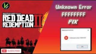 Red Dead Redemption2 Unknown error fffff fix