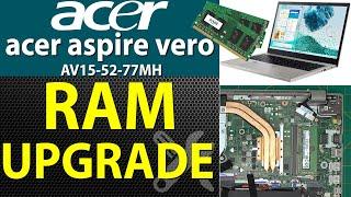 How to upgrade ram on Acer Aspire Vero AV15-52-77MH