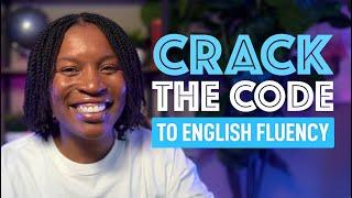 CRACK THE CODE TO ENGLISH FLUENCY 9 INSIDER TIPS AND TECHNIQUES