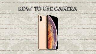 How To Use Camera On Iphone
