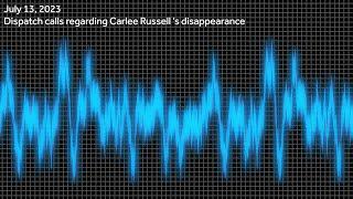 911 dispatch calls from the night Carlee Russell disappeared