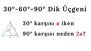 30°-60°-90° Dik Üçgeninde  30° nin karşısı a iken 90° nin karşısı neden 2a olur? Kanıt