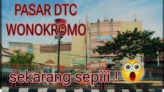 SUASANA TERBARU PASAR DTC WONOKROMO  PASAR LEGEND DI SURABAYA