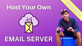 How to Host Your Own Email Server for free
