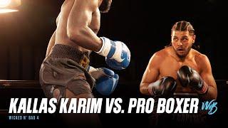 Kallas Karim vs Pro Boxer - Wicked n Bad 4  FULL FIGHT