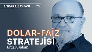 Dolar 30 faiz 40 Strateji bu mu?  Erdal Sağlam