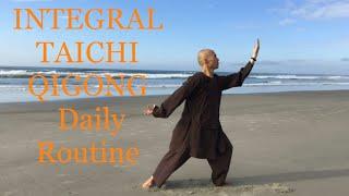 Integral Taichi Qigong 40 Minute Daily Routine with Full Explanations