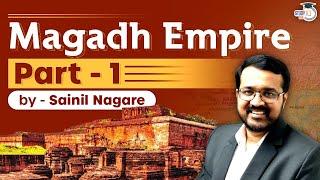 History of Magadh Empire Part - 1  Ancient History of India  StudyIQ IAS