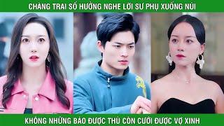 Phim Lẻ 2024  Chàng Trai Số Hưởng Nghe Lời Sư Phụ Xuống Núi Báo Thù Còn Cưới Được Vợ Xinh Đẹp