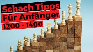 Schach Tipps für Anfänger 1200  - 1400  Besser Schach spielen lernen