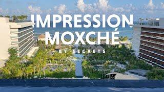 Secrets Impression Moxche Tour Food Room and Activities  $1000+ Per Night Resort