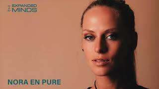 Nora En Pure  The Pure Deep House  By & For Expanded Minds