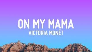 Victoria Monét - On My Mama Lyrics