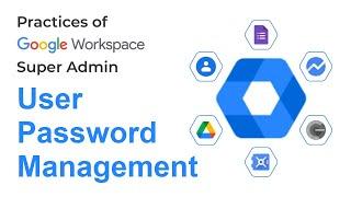 Google Workspace User Password Management  Google Admin Guide