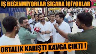 İş beğenmiyorlar sigara içiyorlar dedi olanlar oldu  ORTALIK KARIŞTI KAVGA ÇIKTI 