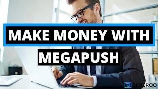 How to Make Money with Push Traffic on MegaPush